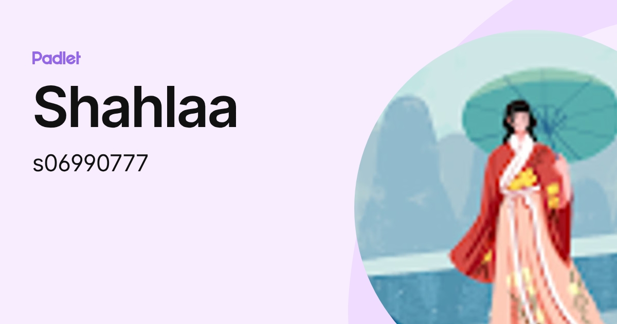 Shahlaa (s06990777) profile | Padlet
