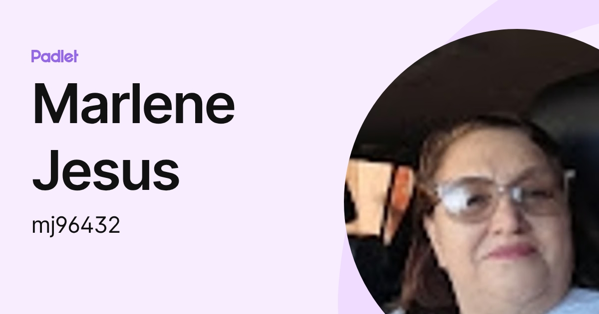 Marlene Jesus (mj96432) profile | Padlet