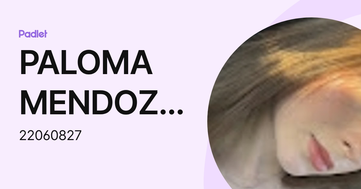 PALOMA MENDOZA AGUIRRE (22060827) profile | Padlet