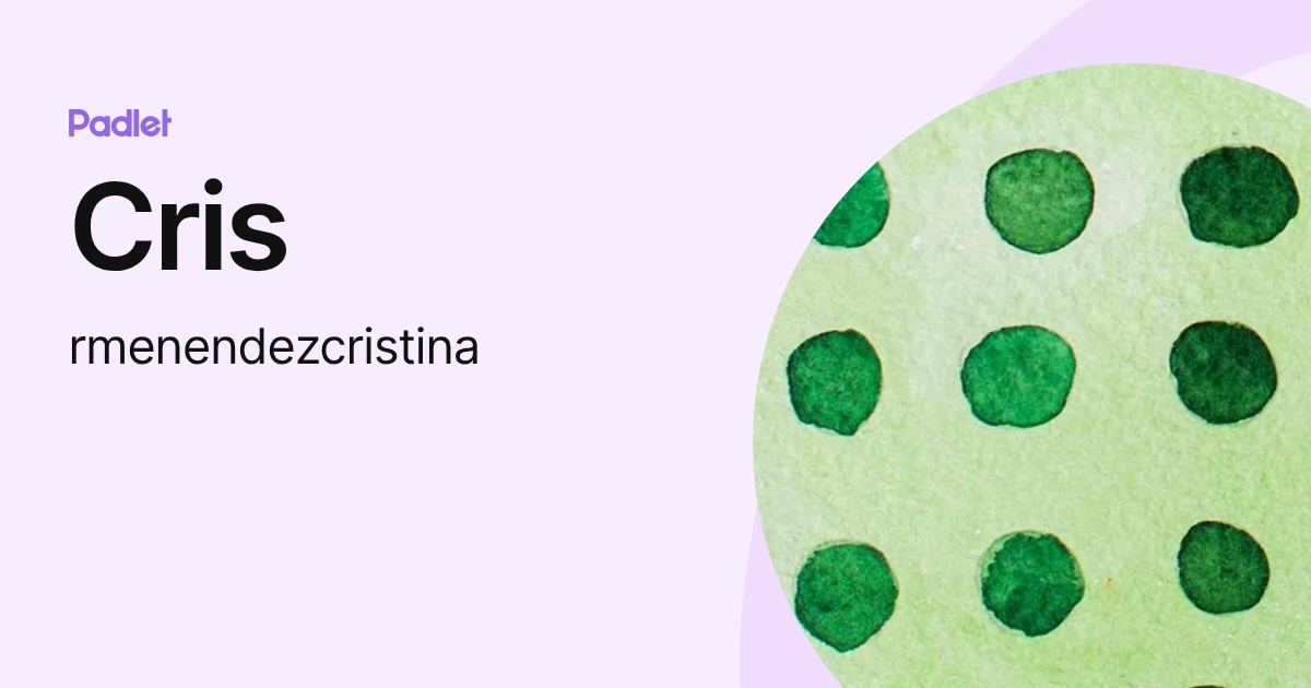 Cris (rmenendezcristina) profile | Padlet