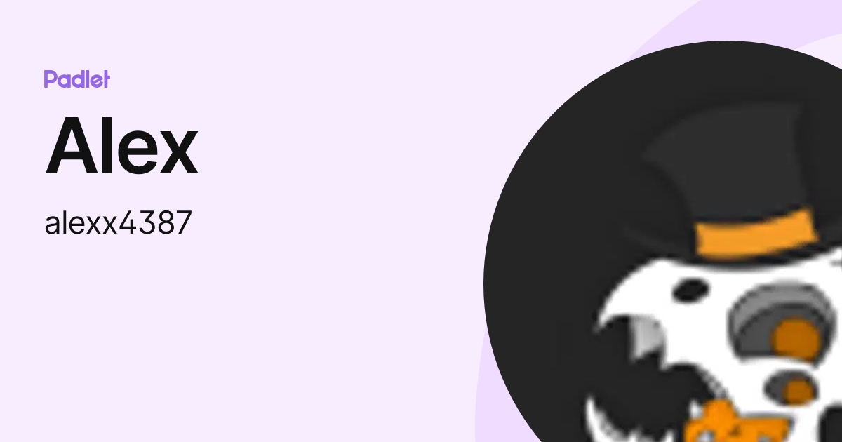 Alex (alexx4387) profile | Padlet