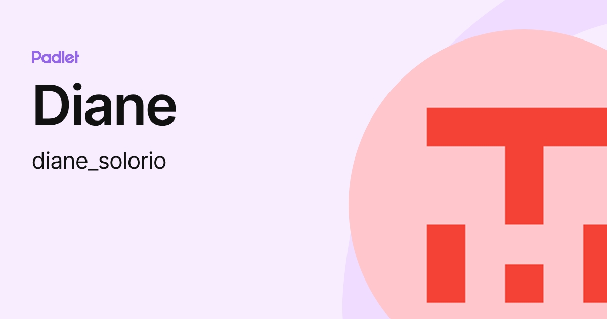 Diane (diane_solorio) profile | Padlet