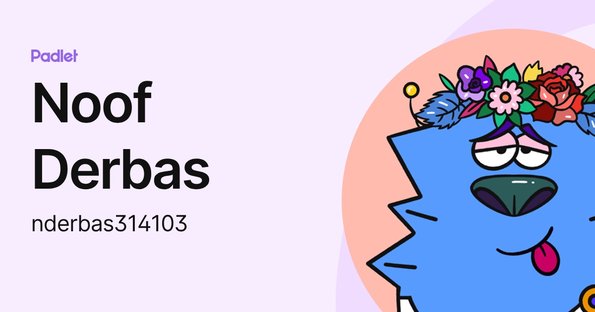Noof Derbas (nderbas314103) profile | Padlet