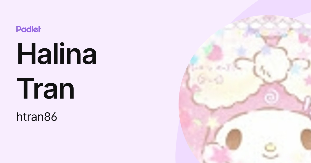 Halina Tran (htran86) profile | Padlet