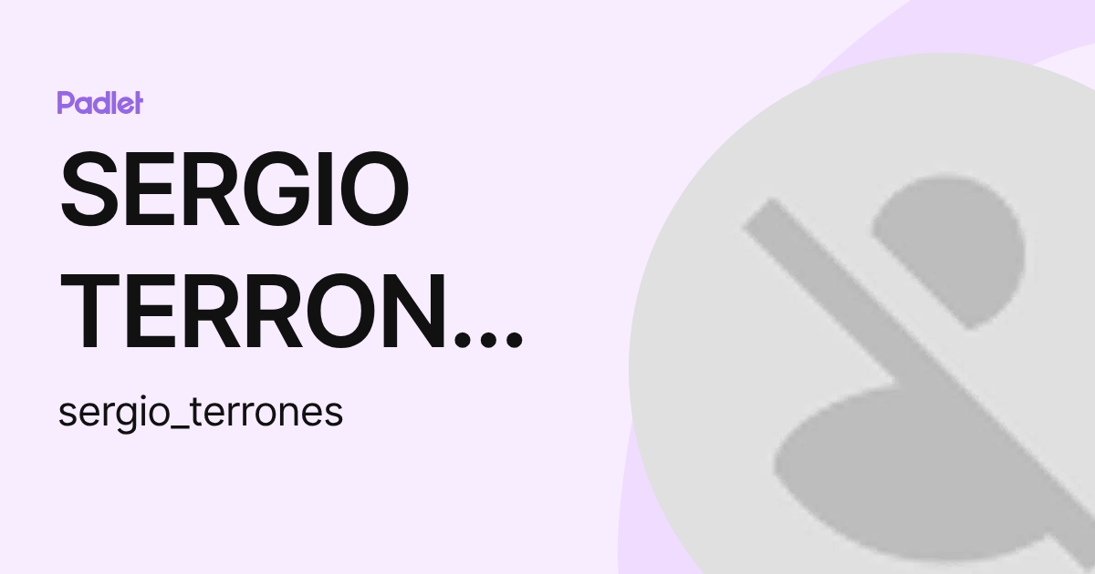 SERGIO TERRONES ALMELA (sergio_terrones) profile | Padlet