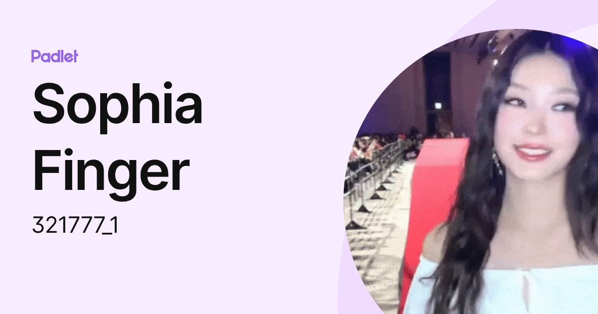Sophia Finger (321777_1) profile | Padlet