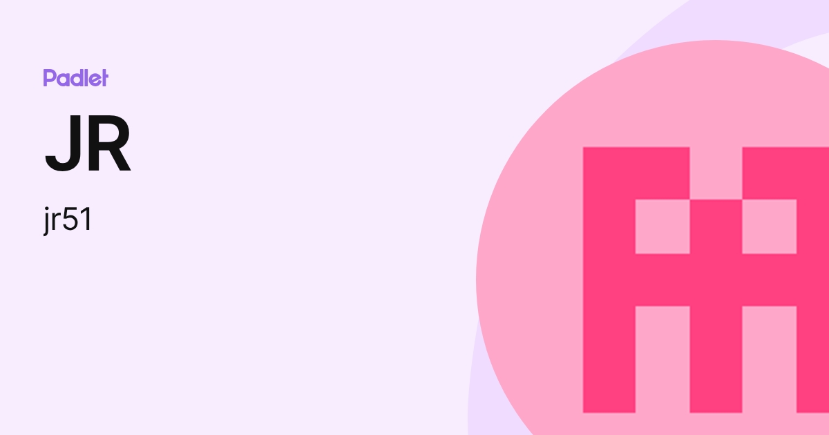 JR (jr51) profile | Padlet