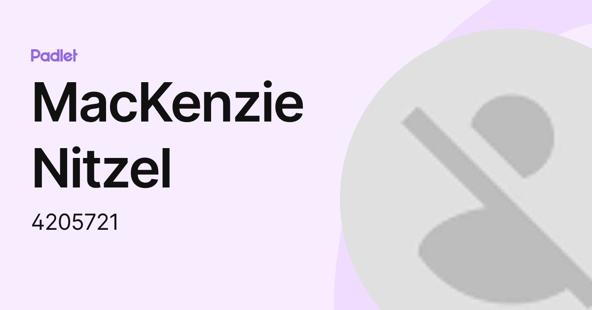 MacKenzie Nitzel (4205721) profile | Padlet