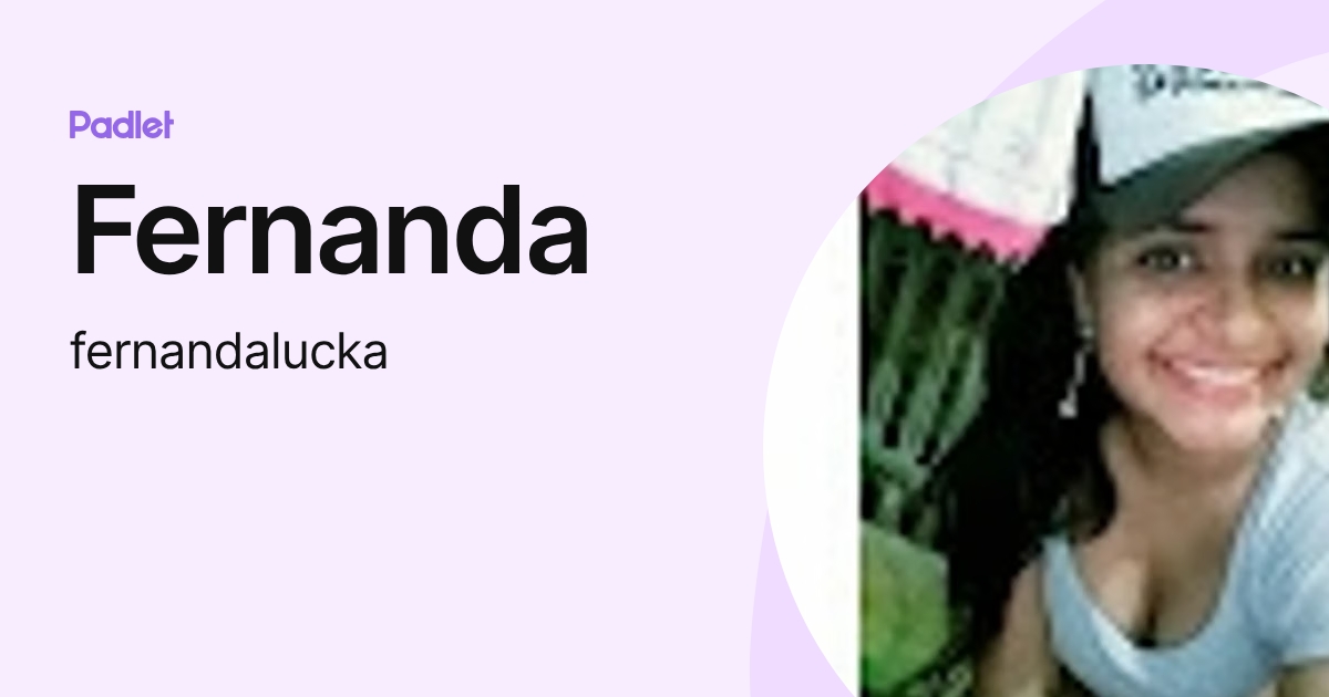 Fernanda (fernandalucka) profile | Padlet