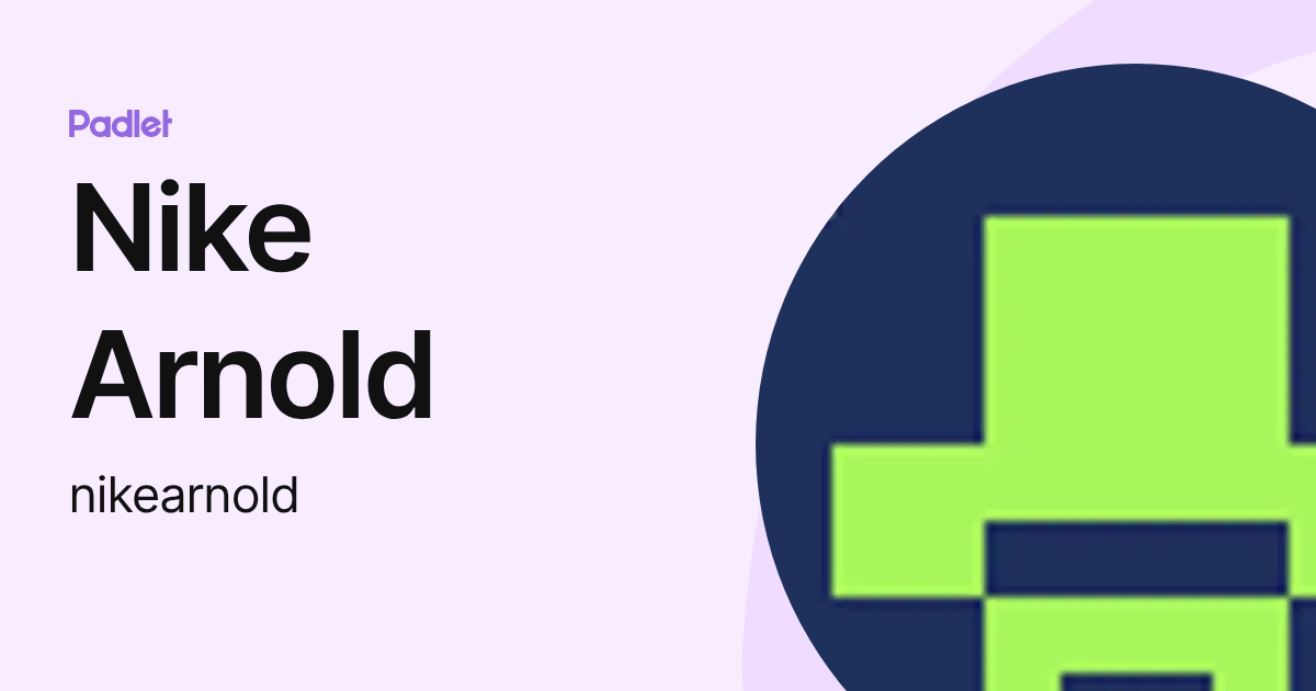 Nike Arnold (nikearnold) profile | Padlet