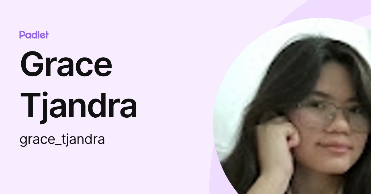 Grace Tjandra (grace_tjandra) profile | Padlet