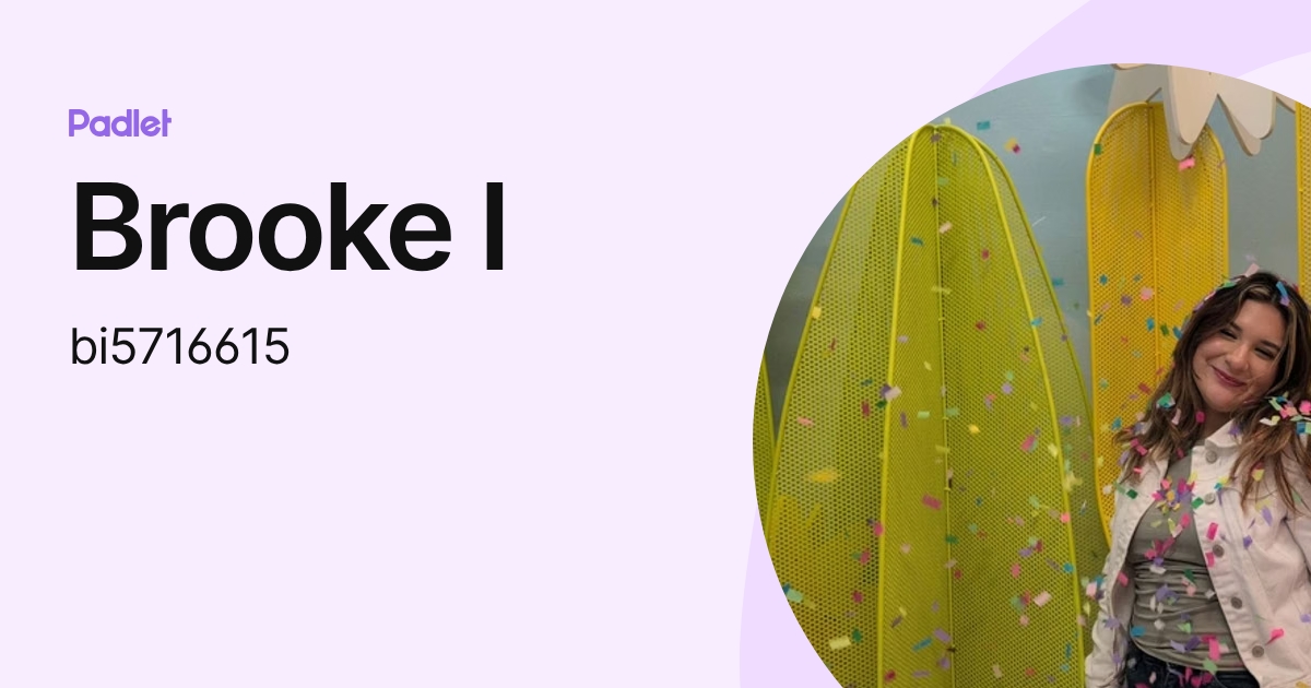Brooke I (bi5716615) profile | Padlet