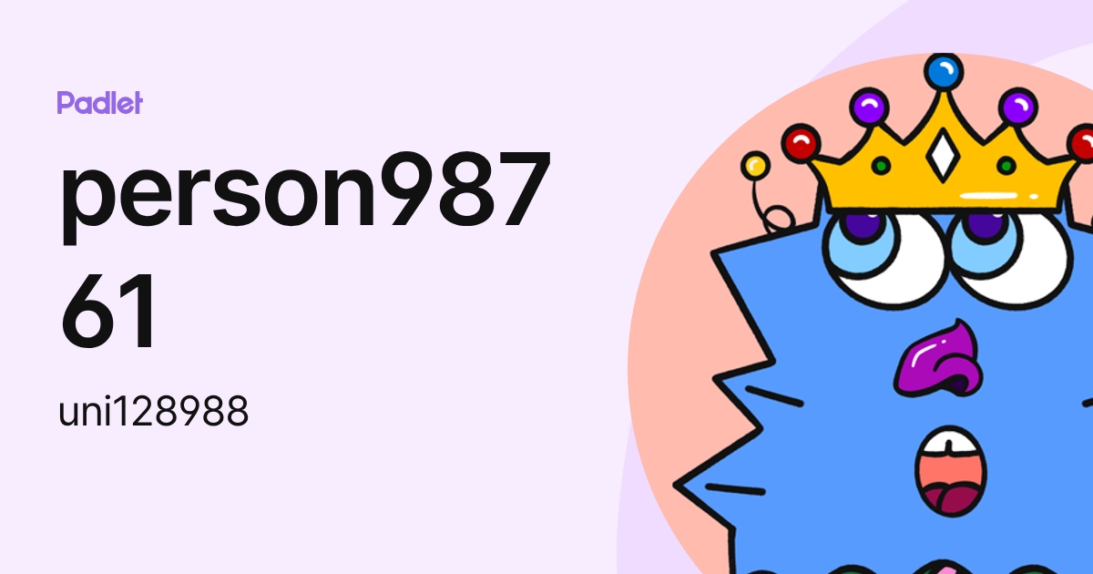 person98761 (uni128988) profile | Padlet