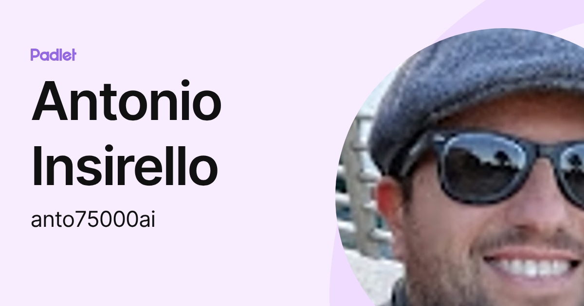 Antonio Insirello (anto75000ai) profile | Padlet