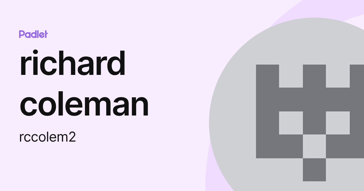 richard coleman (rccolem2) profile | Padlet