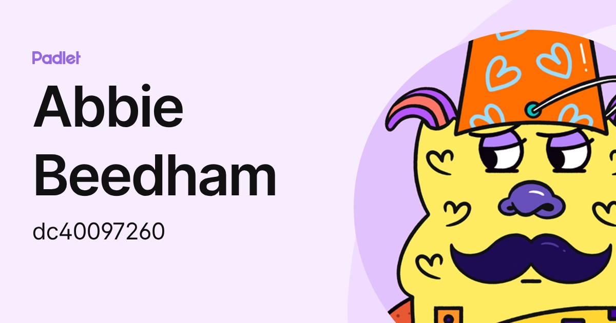 Abbie Beedham (dc40097260) profile | Padlet