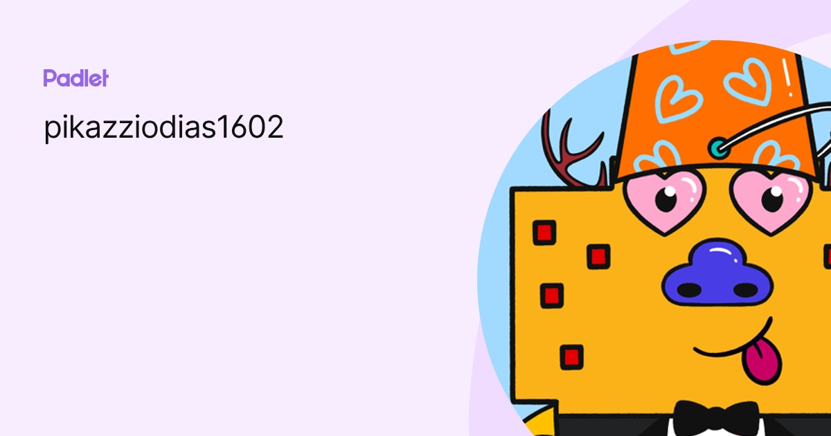 pikazziodias1602 profile | Padlet