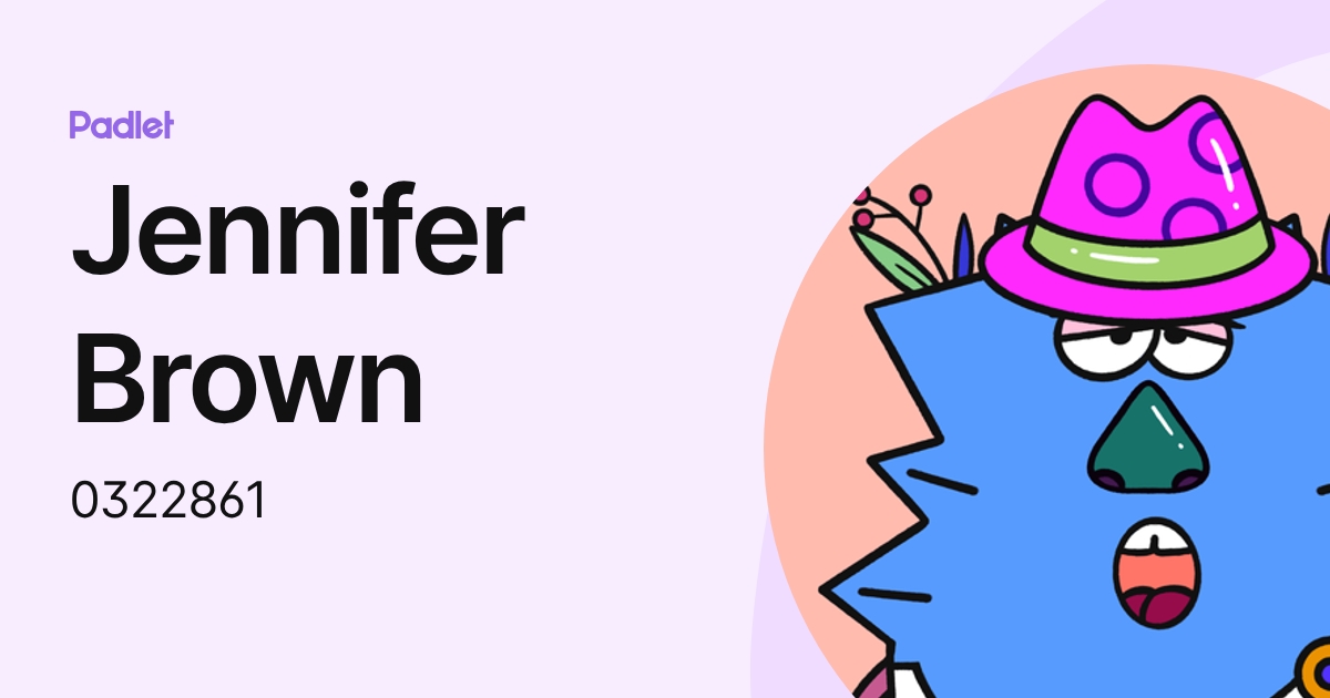 Jennifer Brown (0322861) profile | Padlet