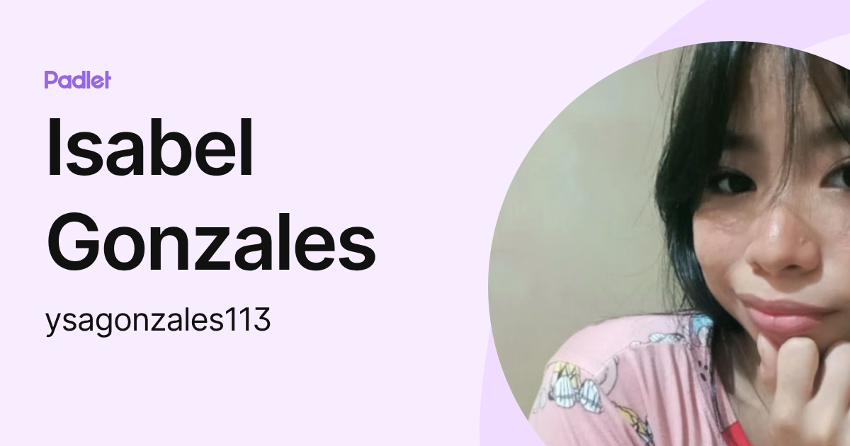 Isabel Gonzales (ysagonzales113) profile | Padlet
