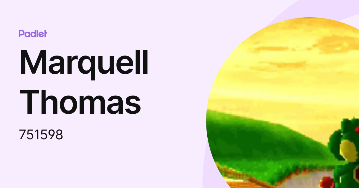 Marquell Thomas (751598) profile | Padlet