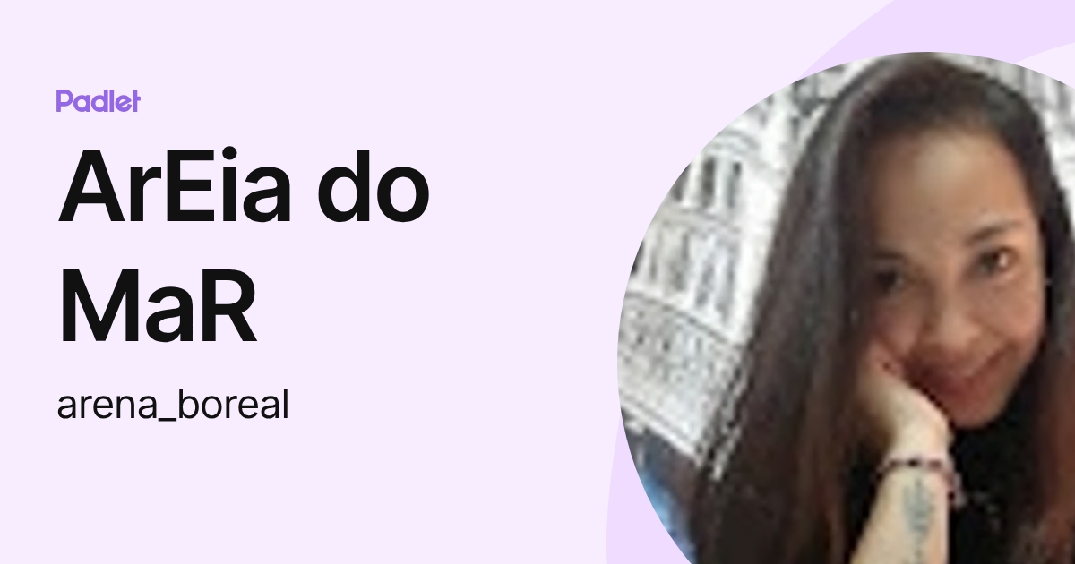 ArEia do MaR (arena_boreal) profile | Padlet