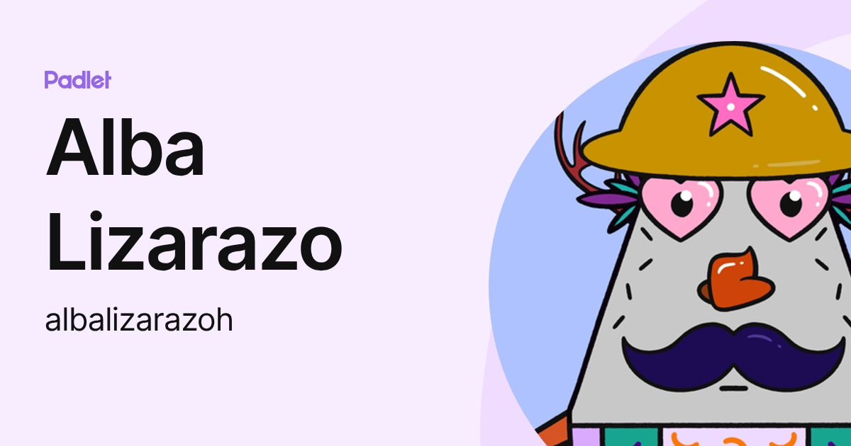 Alba Lizarazo (albalizarazoh) profile | Padlet