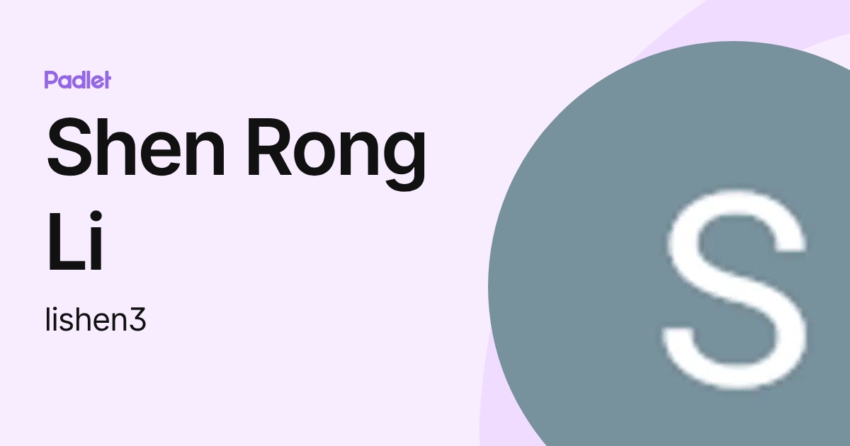 Shen Rong Li (lishen3) profile | Padlet