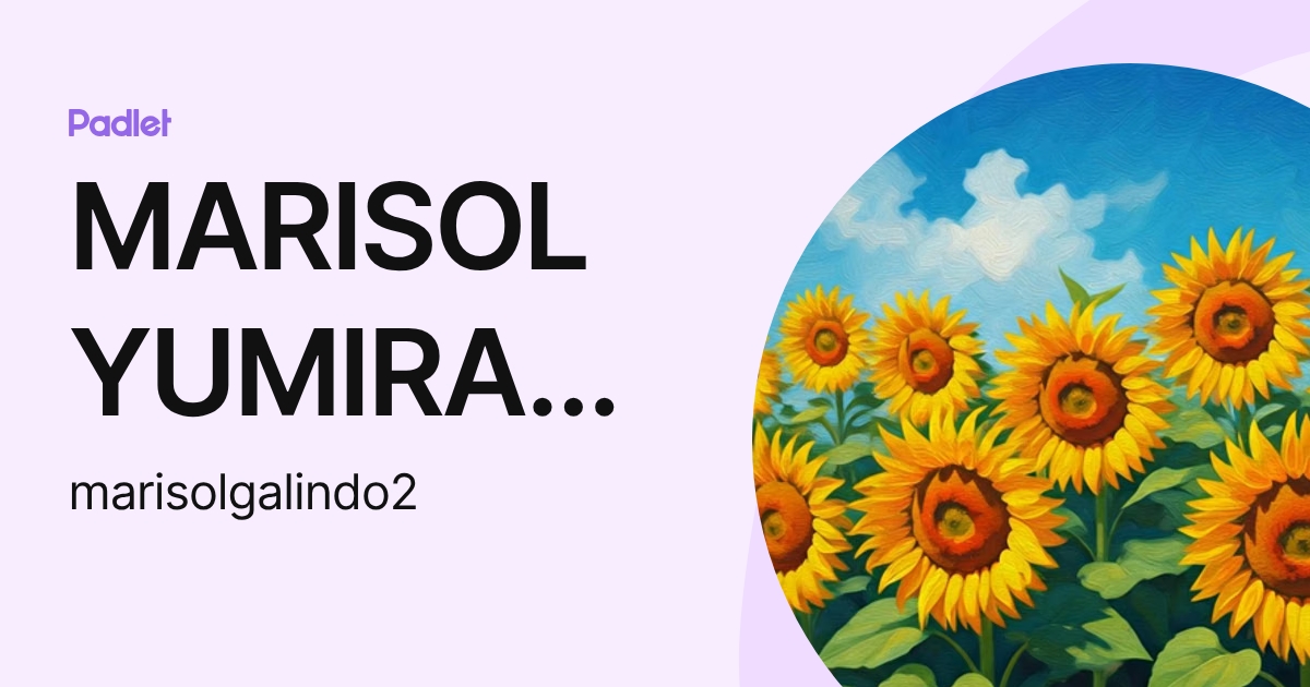 MARISOL YUMIRA GALINDO JAYO (marisolgalindo2) profile | Padlet