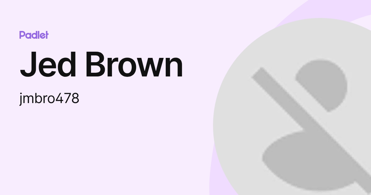 Jed Brown (jmbro478) profile | Padlet
