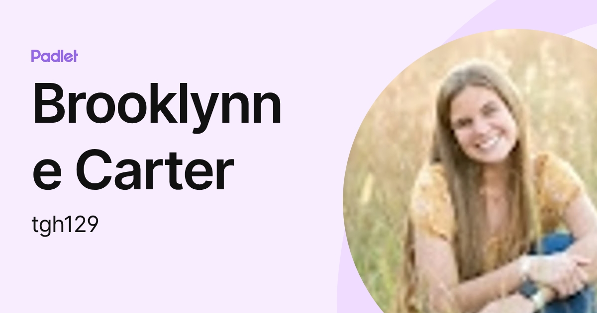 Brooklynne Carter (tgh129) profile | Padlet