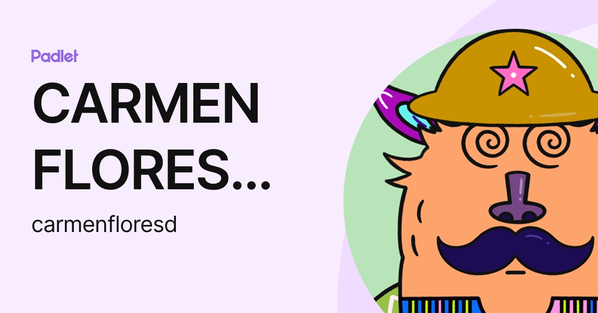 CARMEN FLORES DURAN (carmenfloresd) profile | Padlet