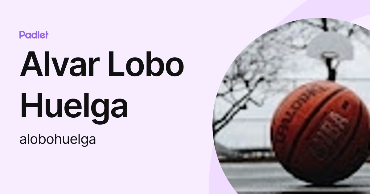 Alvar Lobo Huelga (alobohuelga) profile | Padlet