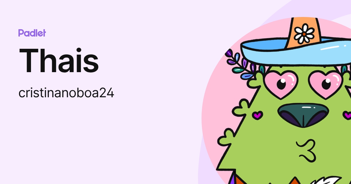 Thais (cristinanoboa24) profile | Padlet