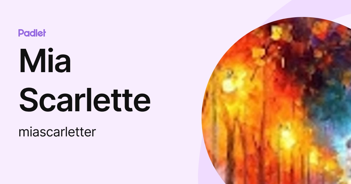 Mia Scarlette (miascarletter) profile | Padlet