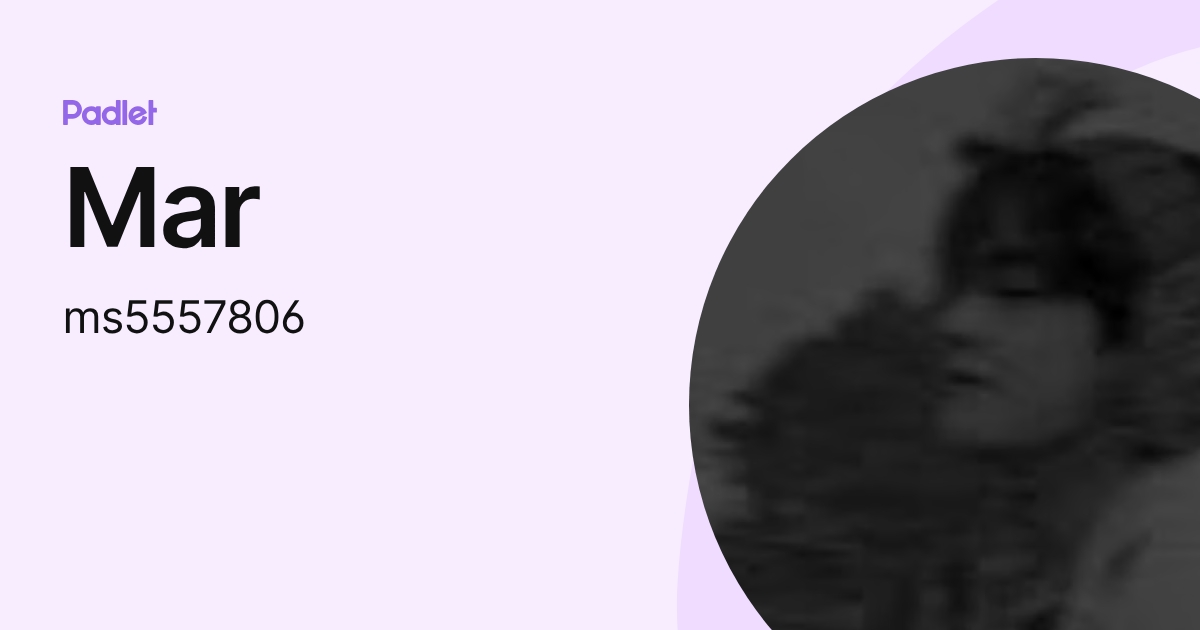 Mar (ms5557806) profile | Padlet