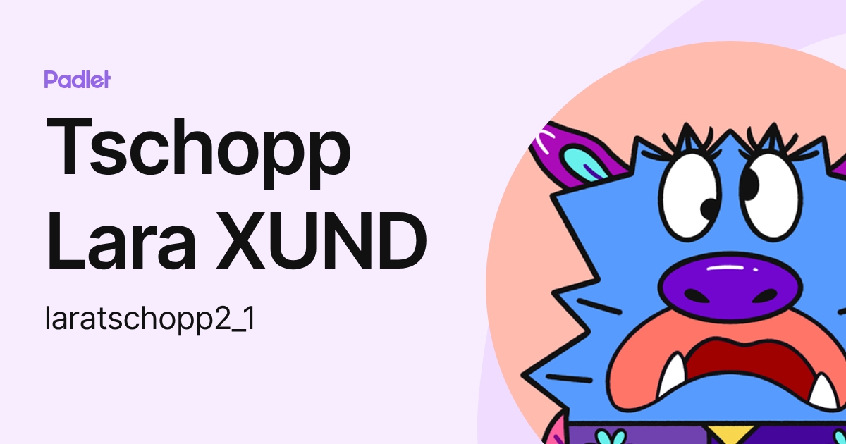 Tschopp Lara XUND (laratschopp2_1) profile | Padlet