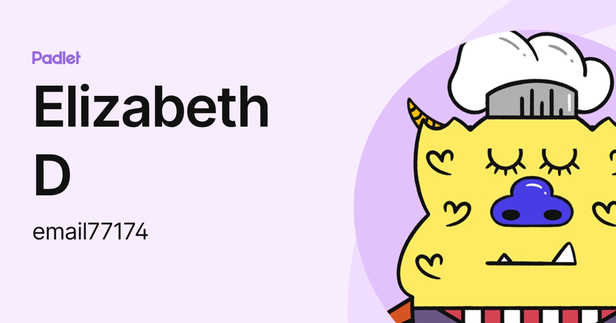 Elizabeth D (email77174) profile | Padlet