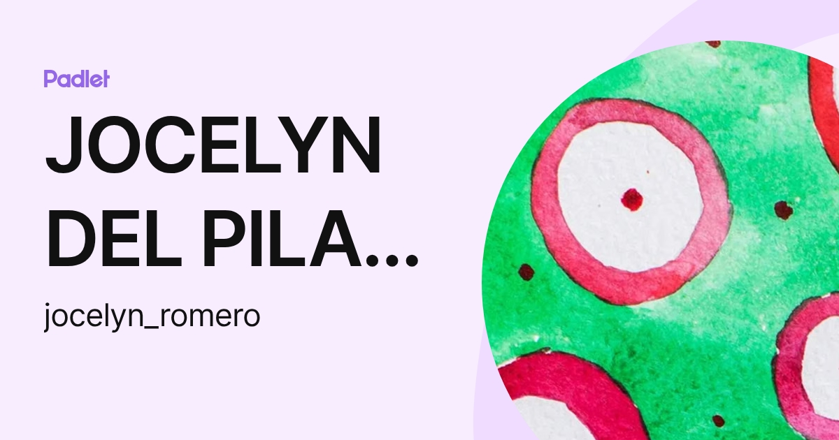 JOCELYN DEL PILAR ROMERO ARAYA (jocelyn_romero) profile | Padlet