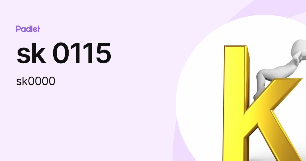 sk 0115 (sk0000) profile | Padlet