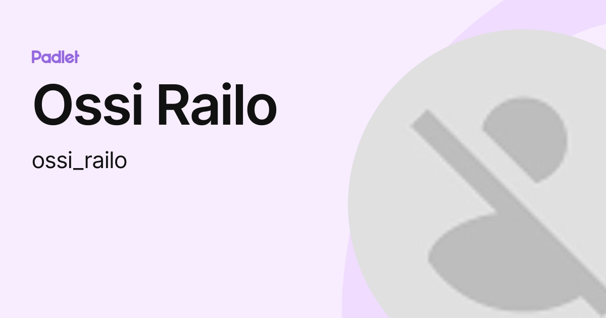 Ossi Railo (ossi_railo) profile | Padlet