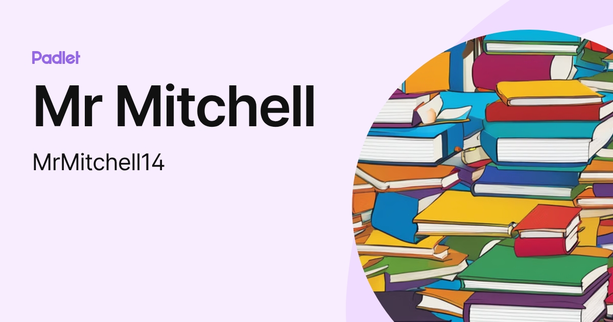 Mr Mitchell (MrMitchell14) profile | Padlet