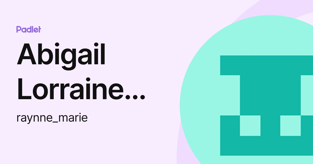 Abigail Lorraine Everdeen (raynne_marie) profile | Padlet