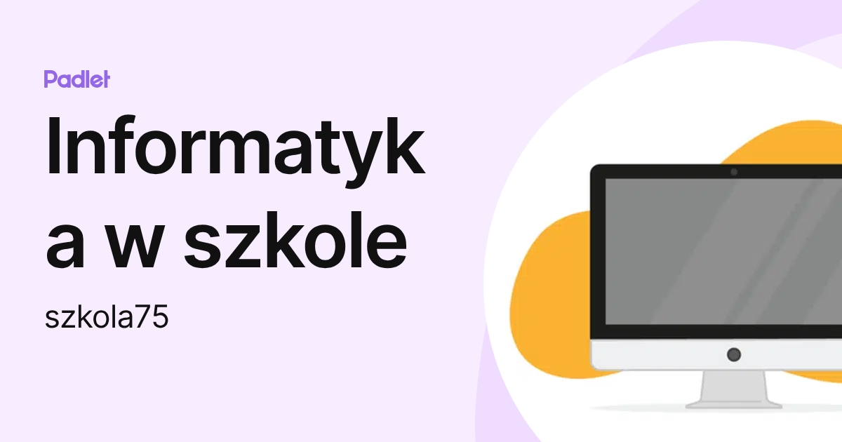 Informatyka w szkole (szkola75) profile | Padlet