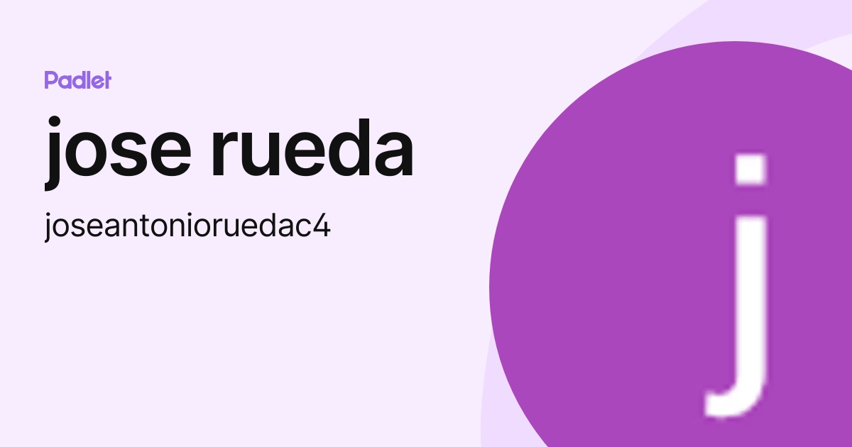 jose rueda (joseantonioruedac4) profile | Padlet