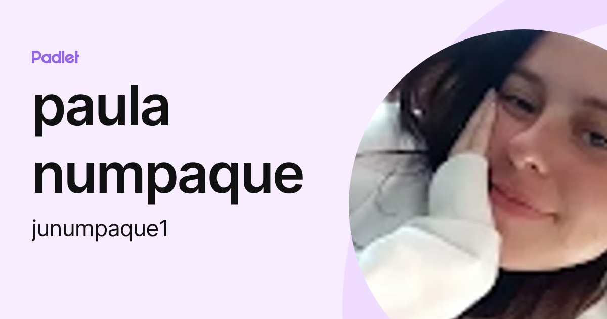 paula numpaque (junumpaque1) profile | Padlet