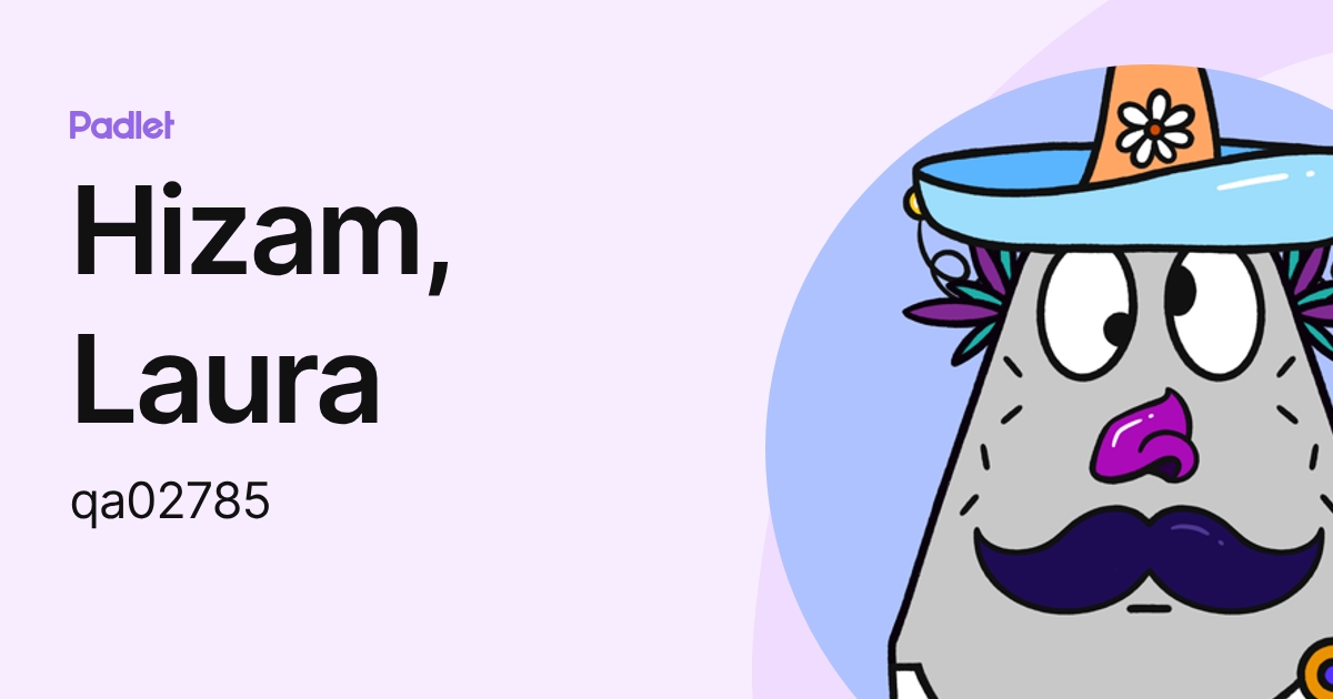 Hizam, Laura (qa02785) profile | Padlet