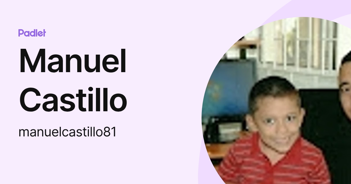 Manuel Castillo (manuelcastillo81) profile | Padlet