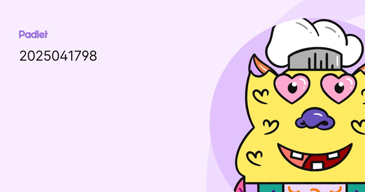 2025041798 profile | Padlet