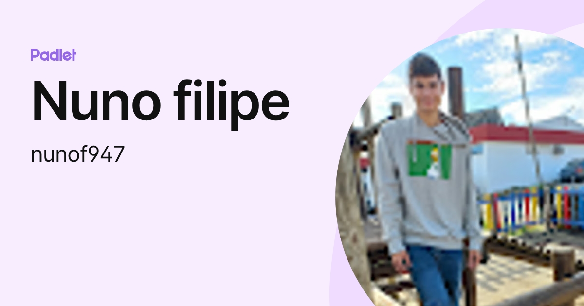 Nuno filipe (nunof947) profile | Padlet