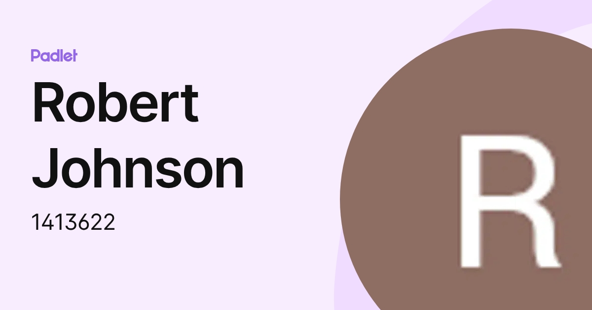 Robert Johnson (1413622) profile | Padlet